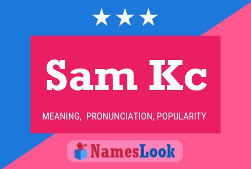 Sam Kc Namensposter