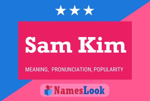 Sam Kim Namensposter