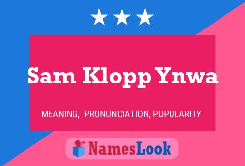 Sam Klopp Ynwa Namensposter