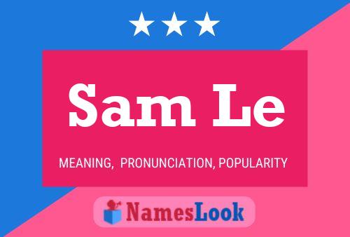 Sam Le Namensposter