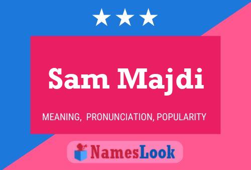 Sam Majdi Namensposter