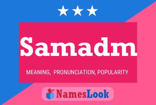 Samadm Namensposter