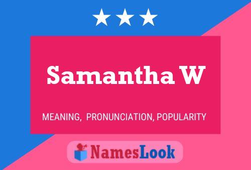 Samantha W Namensposter