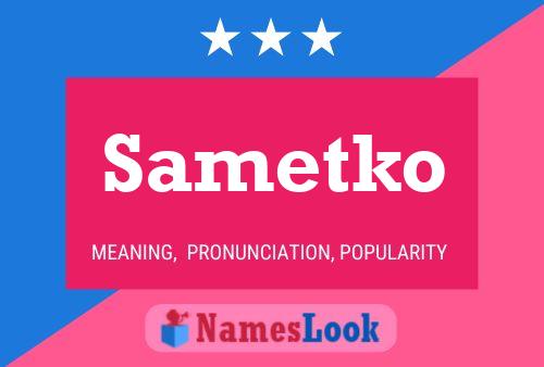 Sametko Namensposter