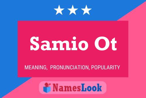 Samio Ot Namensposter