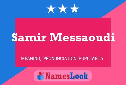 Samir Messaoudi Namensposter