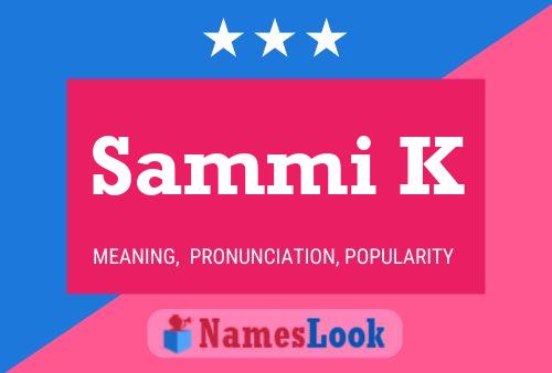 Sammi K Namensposter