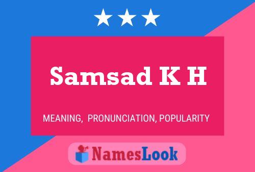 Samsad K H Namensposter