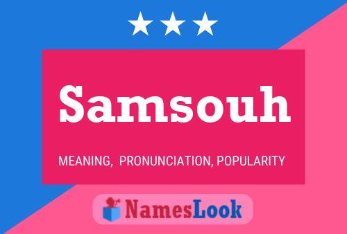 Samsouh Namensposter