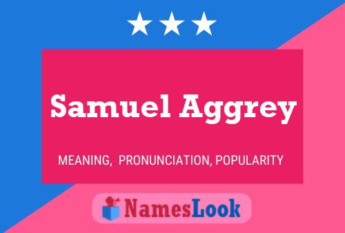 Samuel Aggrey Namensposter