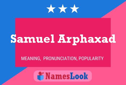 Samuel Arphaxad Namensposter