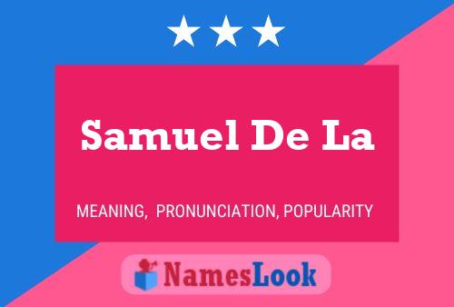 Samuel De La Namensposter