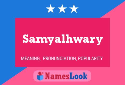 Samyalhwary Namensposter