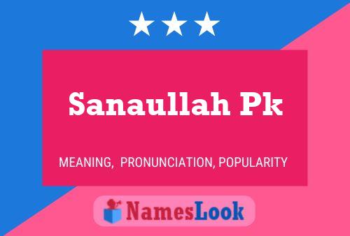 Sanaullah Pk Namensposter