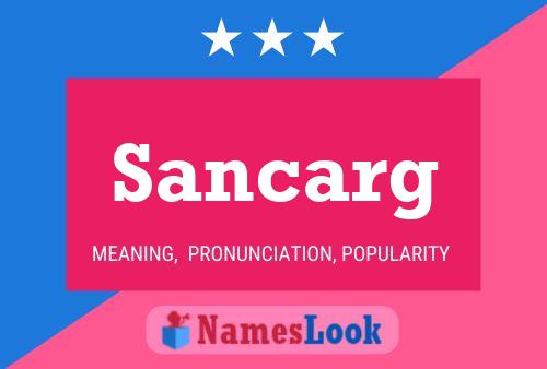 Sancarg Namensposter