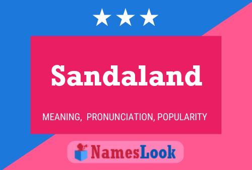 Sandaland Namensposter