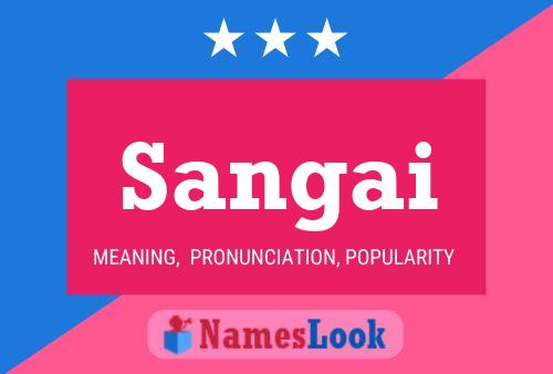 Sangai Namensposter