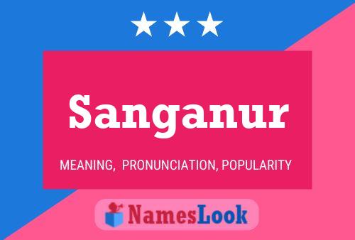 Sanganur Namensposter