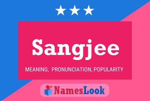 Sangjee Namensposter