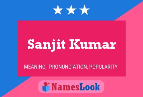 Sanjit Kumar Namensposter