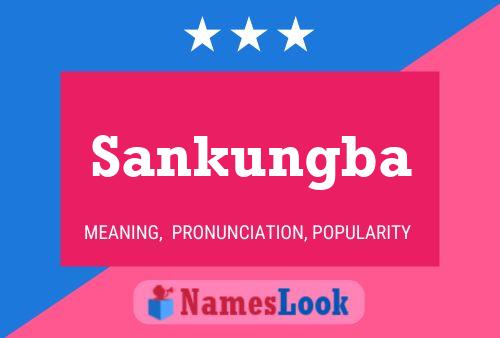 Sankungba Namensposter