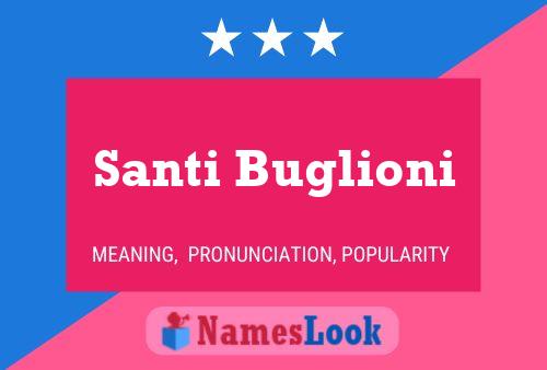 Santi Buglioni Namensposter