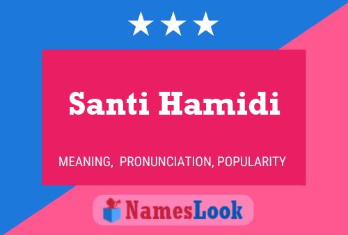 Santi Hamidi Namensposter