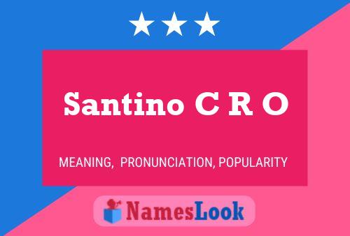 Santino C R O Namensposter