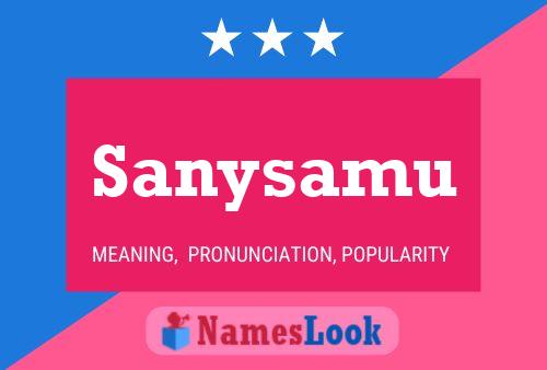 Sanysamu Namensposter