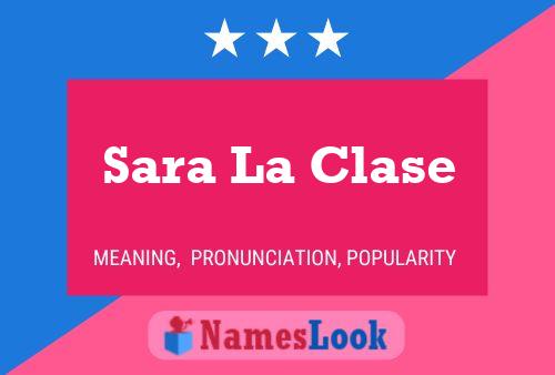 Sara La Clase Namensposter