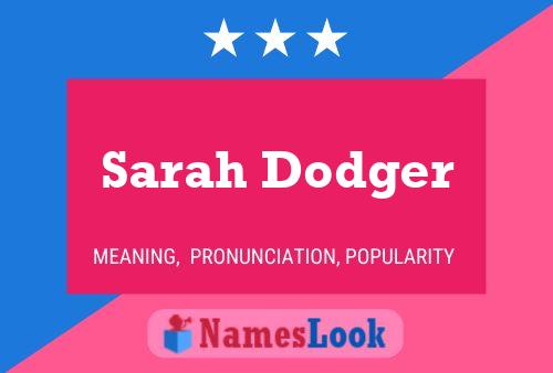 Sarah Dodger Namensposter