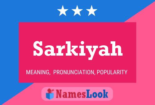 Sarkiyah Namensposter