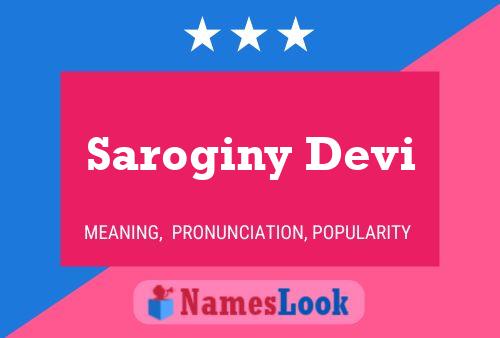 Saroginy Devi Namensposter