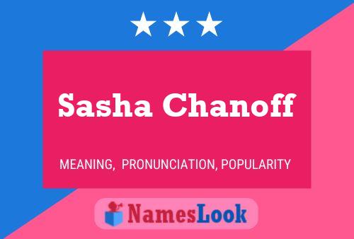 Sasha Chanoff Namensposter