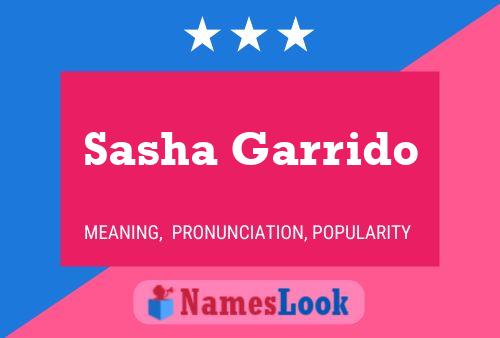 Sasha Garrido Namensposter