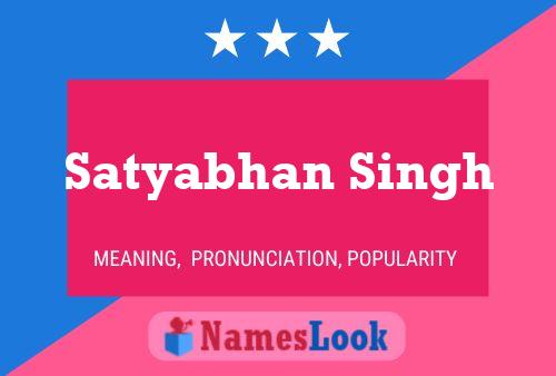 Satyabhan Singh Namensposter