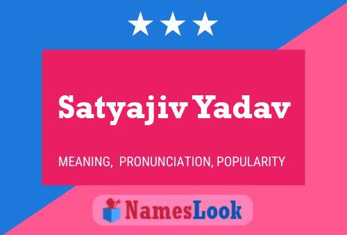 Satyajiv Yadav Namensposter