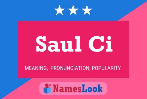 Saul Ci Namensposter