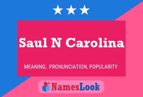 Saul N Carolina Namensposter