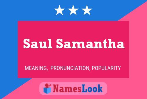 Saul Samantha Namensposter