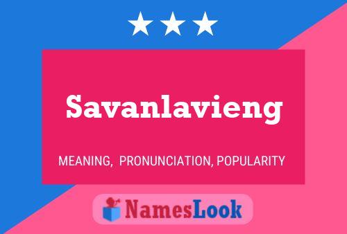 Savanlavieng Namensposter