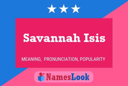 Savannah Isis Namensposter