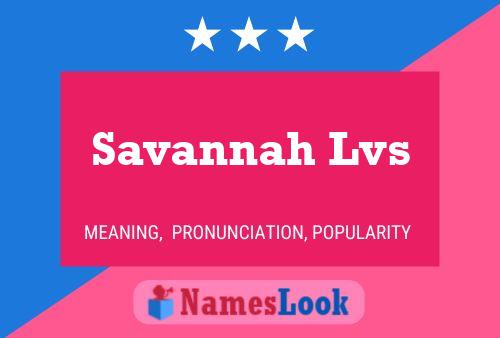 Savannah Lvs Namensposter