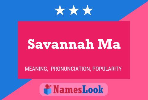 Savannah Ma Namensposter