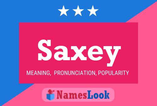 Saxey Namensposter