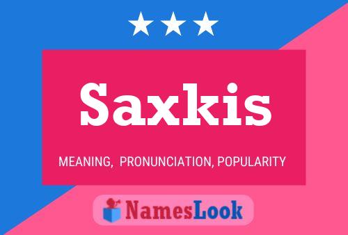 Saxkis Namensposter