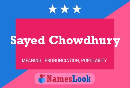 Sayed Chowdhury Namensposter