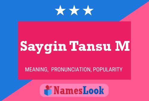 Saygin Tansu M Namensposter