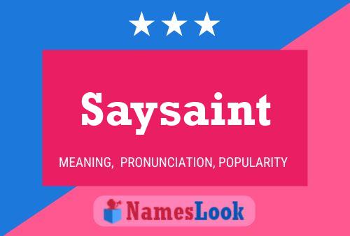 Saysaint Namensposter