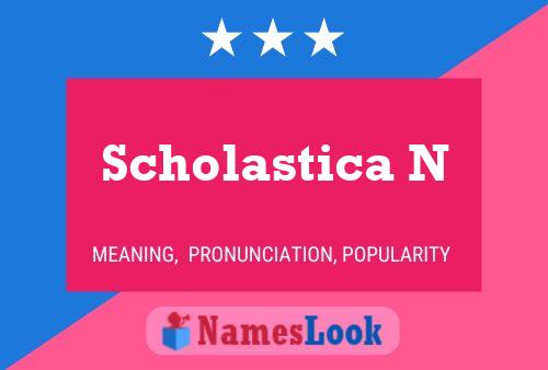 Scholastica N Namensposter